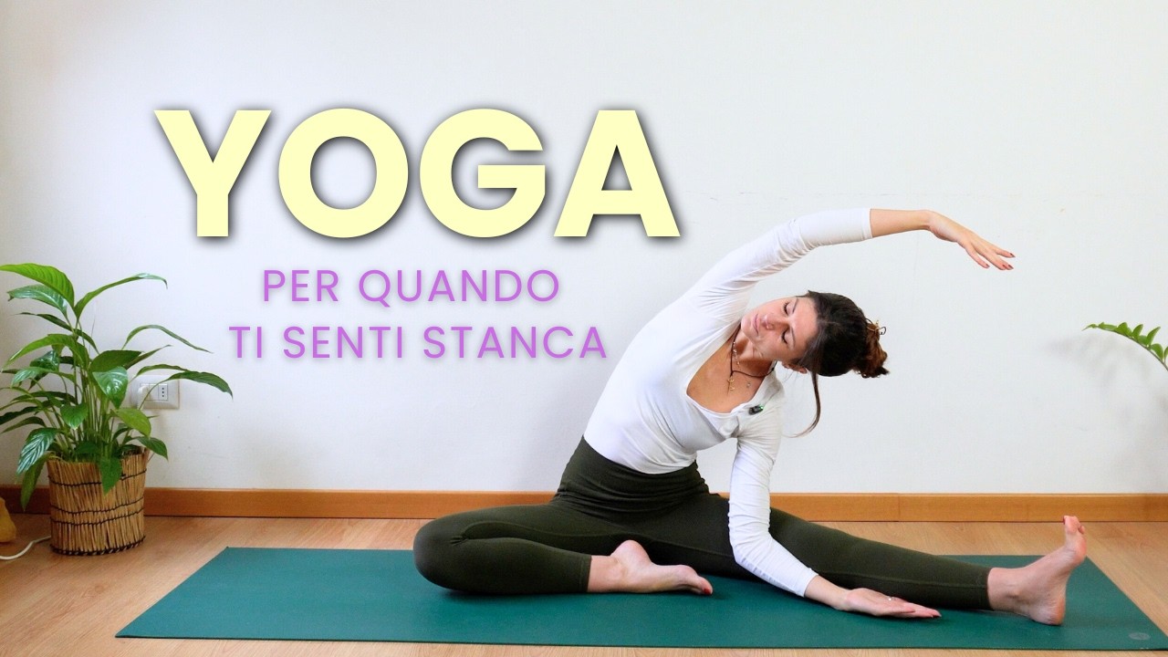 YOGA per Quando Sei Stanca/o e Non Hai Voglia di Praticare | 20 Minuti