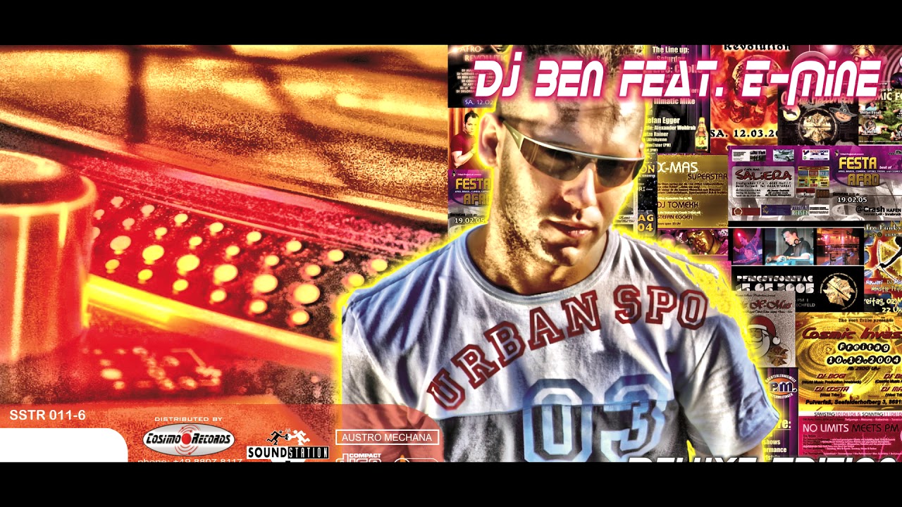 DJ Ben Feat. E-Mine - Deluxe Edition Mix Album 2005 - Cosmic Music Germany