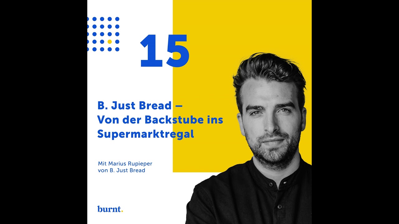 B. Just Bread – Von der Backstube ins Supermarktregal