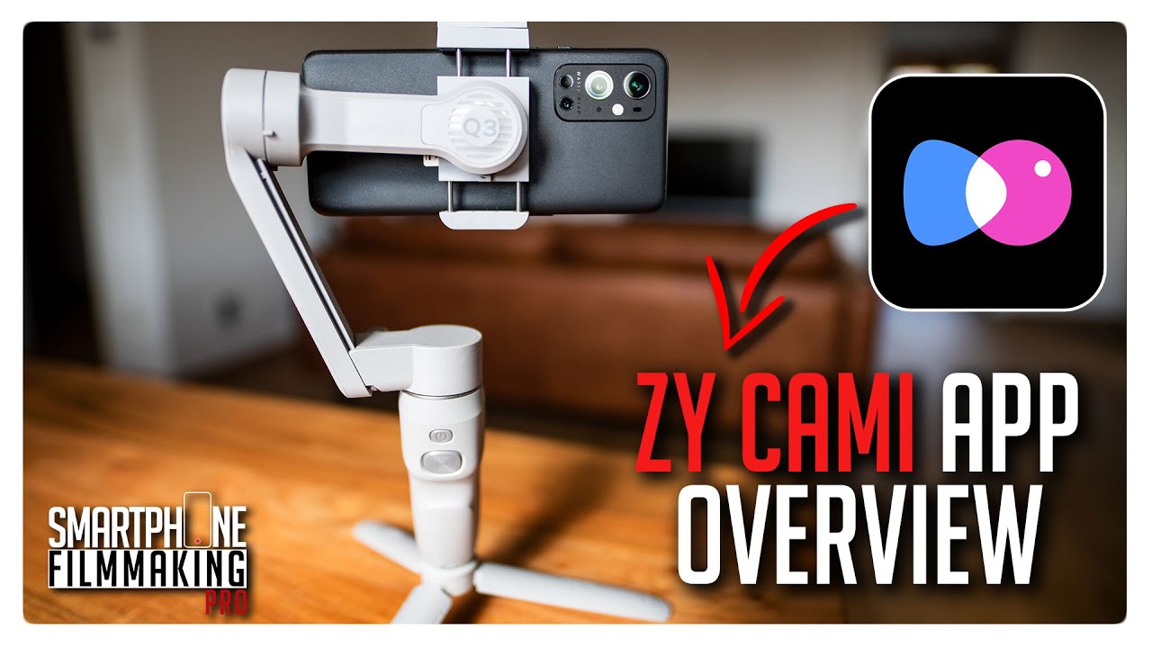 Пошаговое руководство по приложению ZY Cami — приложение Zhiyun Smooth Q3
