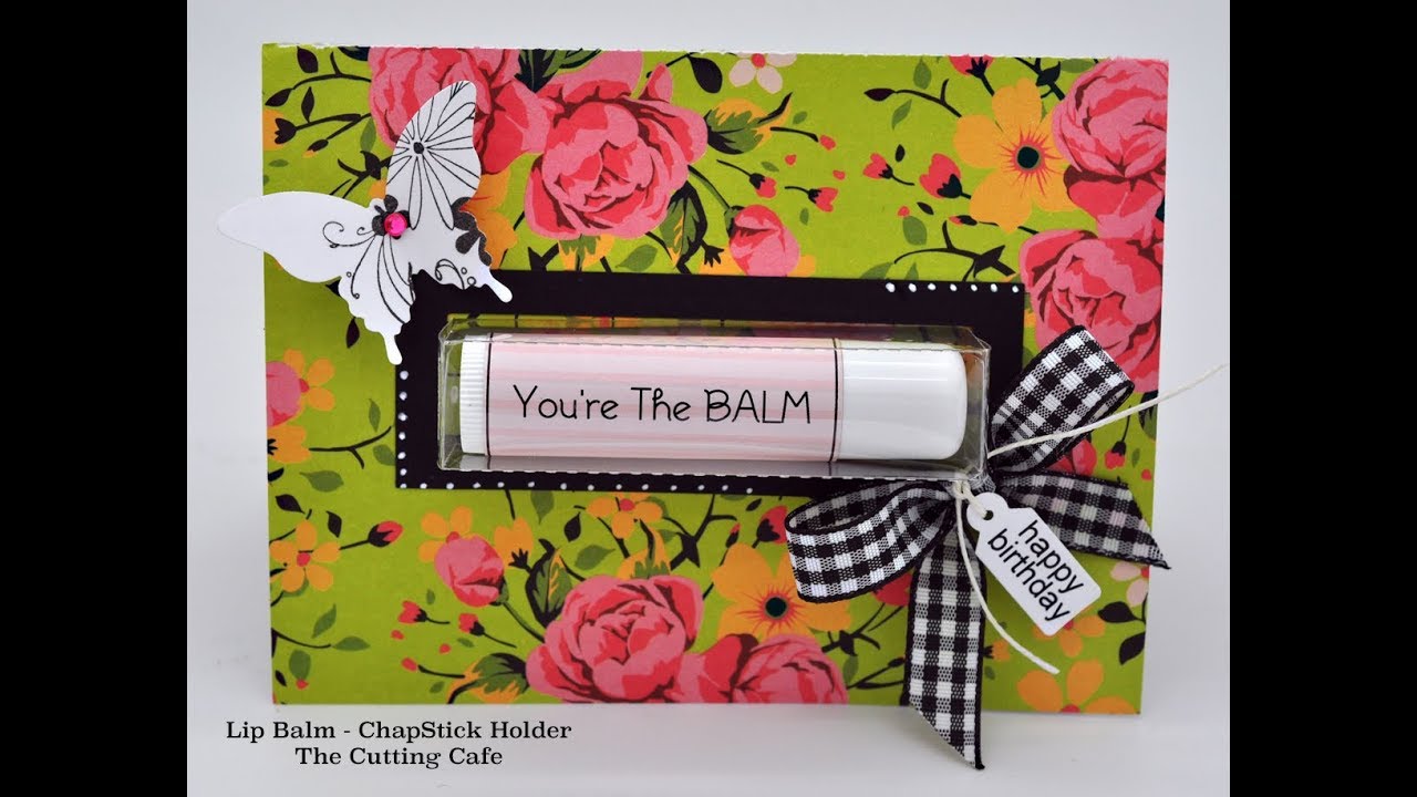 The Cutting Cafe - Lip Balm - ChapStick Holder - How to assemble