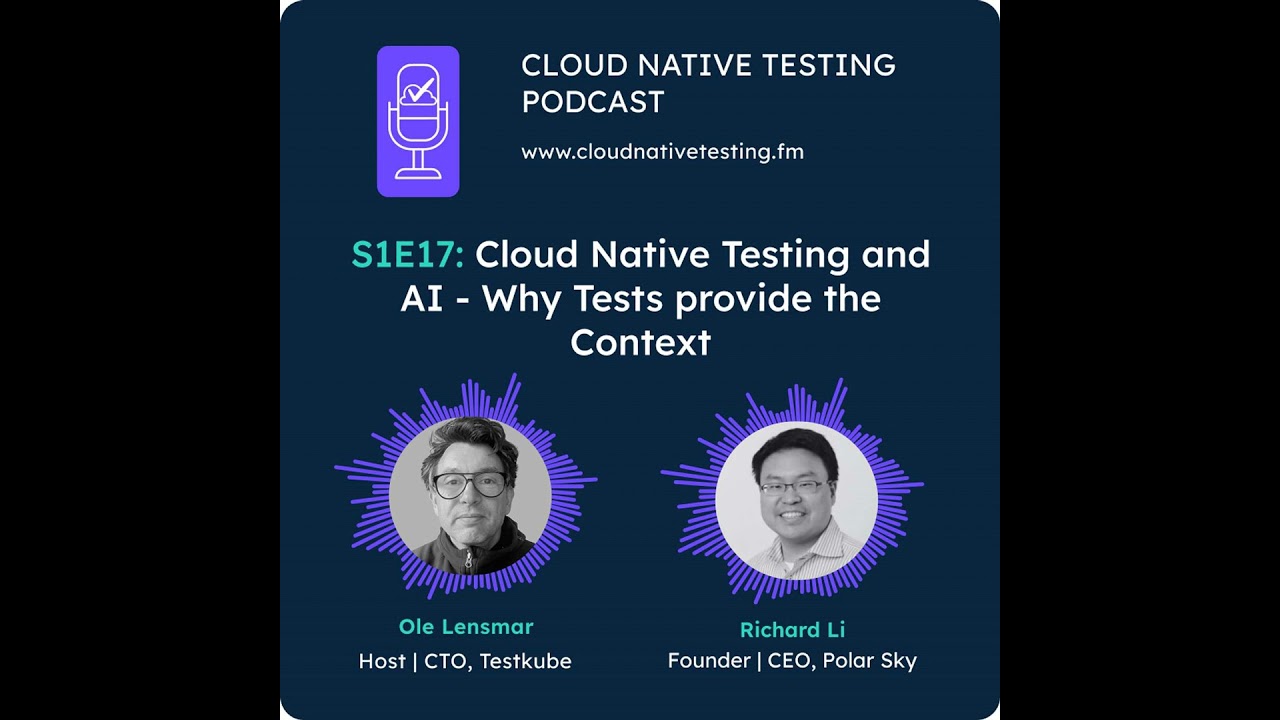 Cloud Native Testing and AI - Why Tests provide the Context