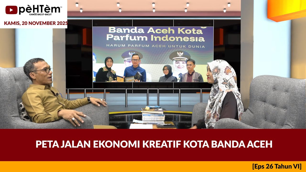 Peta Jalan Ekonomi Kreatif Kota Banda Aceh [Eps.26-VI]