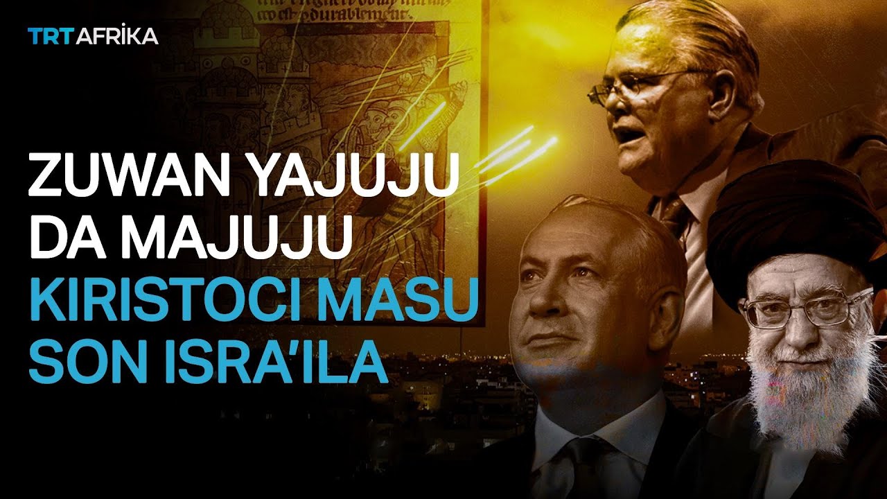 Zuwan Yajuju da Majuju: Kiristoci masu son Isra'ila