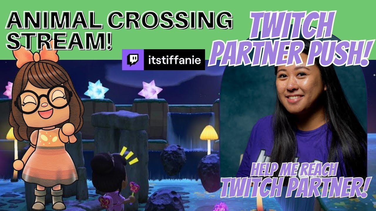 Twitch Partner Pushing! & animal crossing 💜