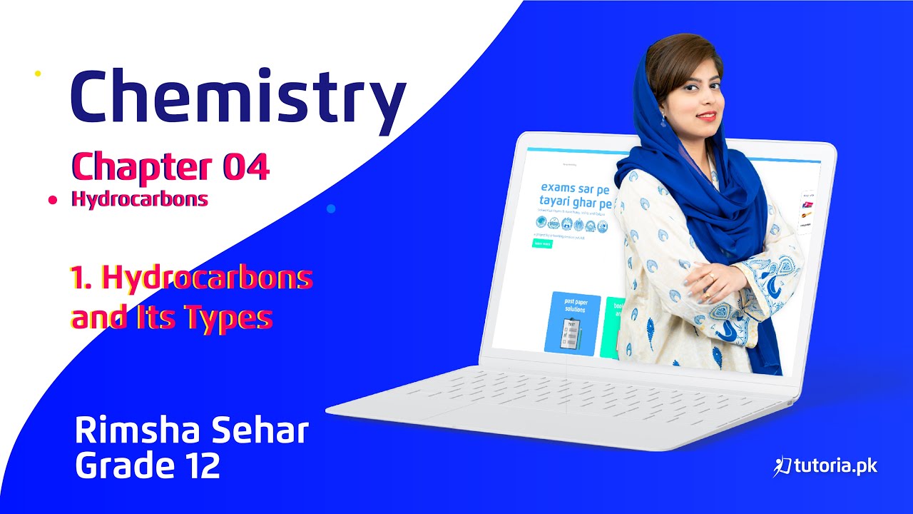 Chemistry Class 12 | Chapter 4 | Topic 1 | Hydrocarbons & Its Types | in urdu | tutoria.pk