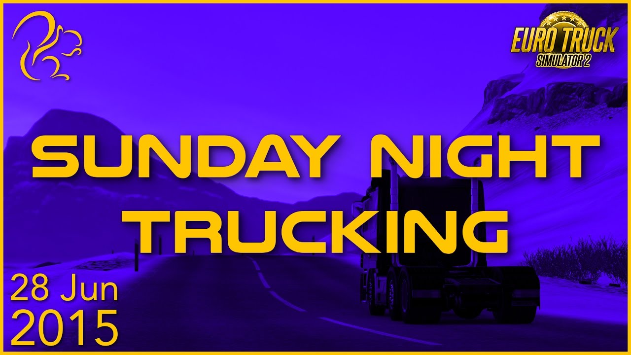 Sunday Night Trucking | 28th June 2015 | SquirrelPlus