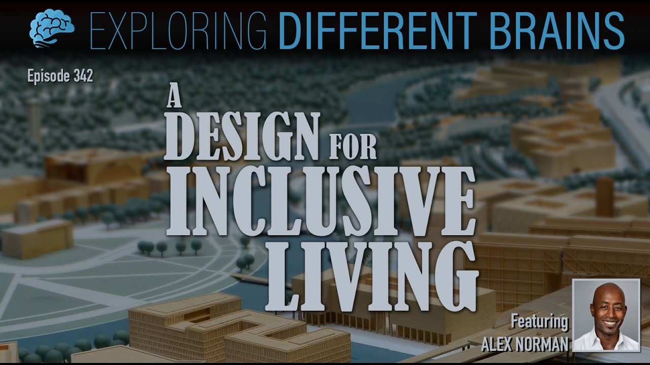 A Design for Inclusive Living, with Alex Norman | EDB 342