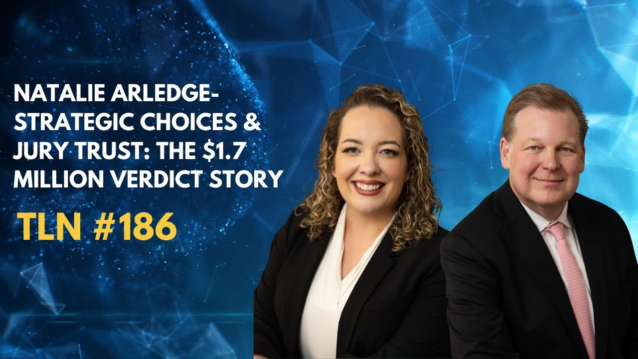 EP-186-Natalie Arledge-Strategic Choices & Jury Trust: The $1.7 Million Verdict Story