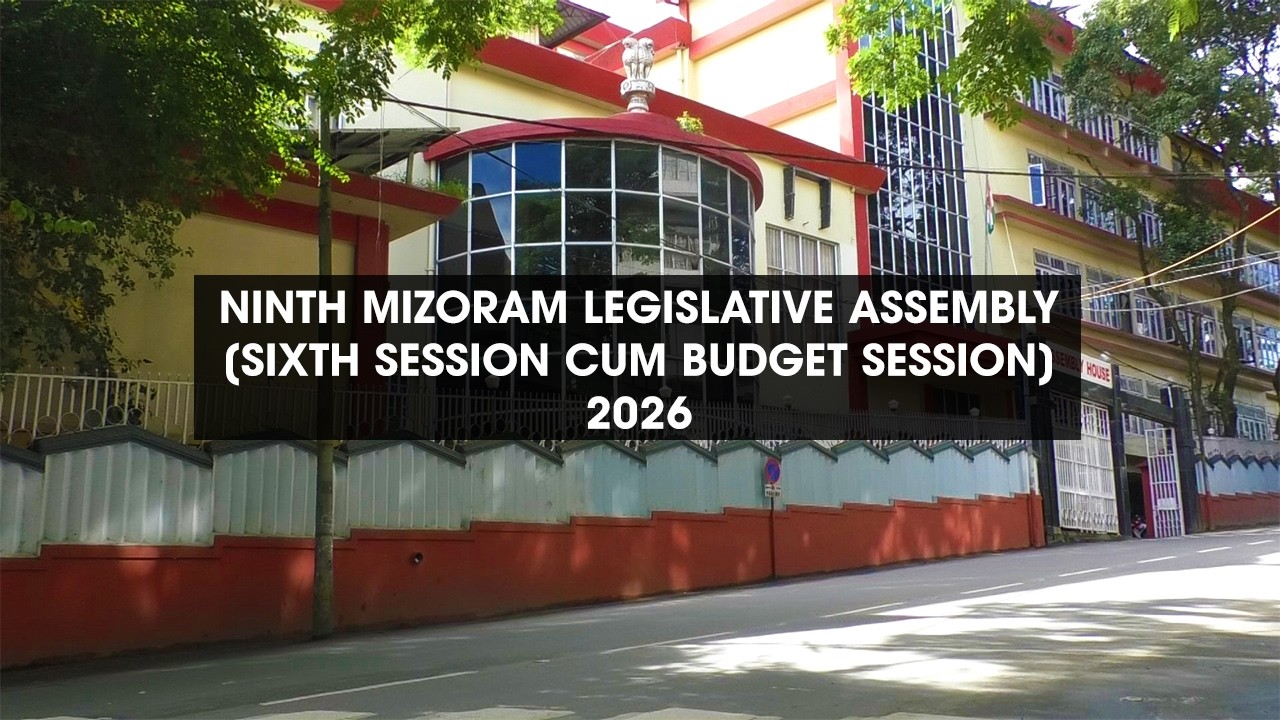 🔴 9TH MIZORAM LEGISLATIVE ASSEMBLY | BUDGET SESSION | 27.2.2026 (CHAWHMA)