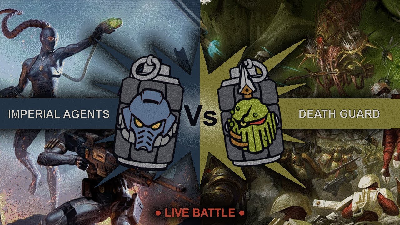 Imperial Agents vs Death Guard (*New Codex!*)
