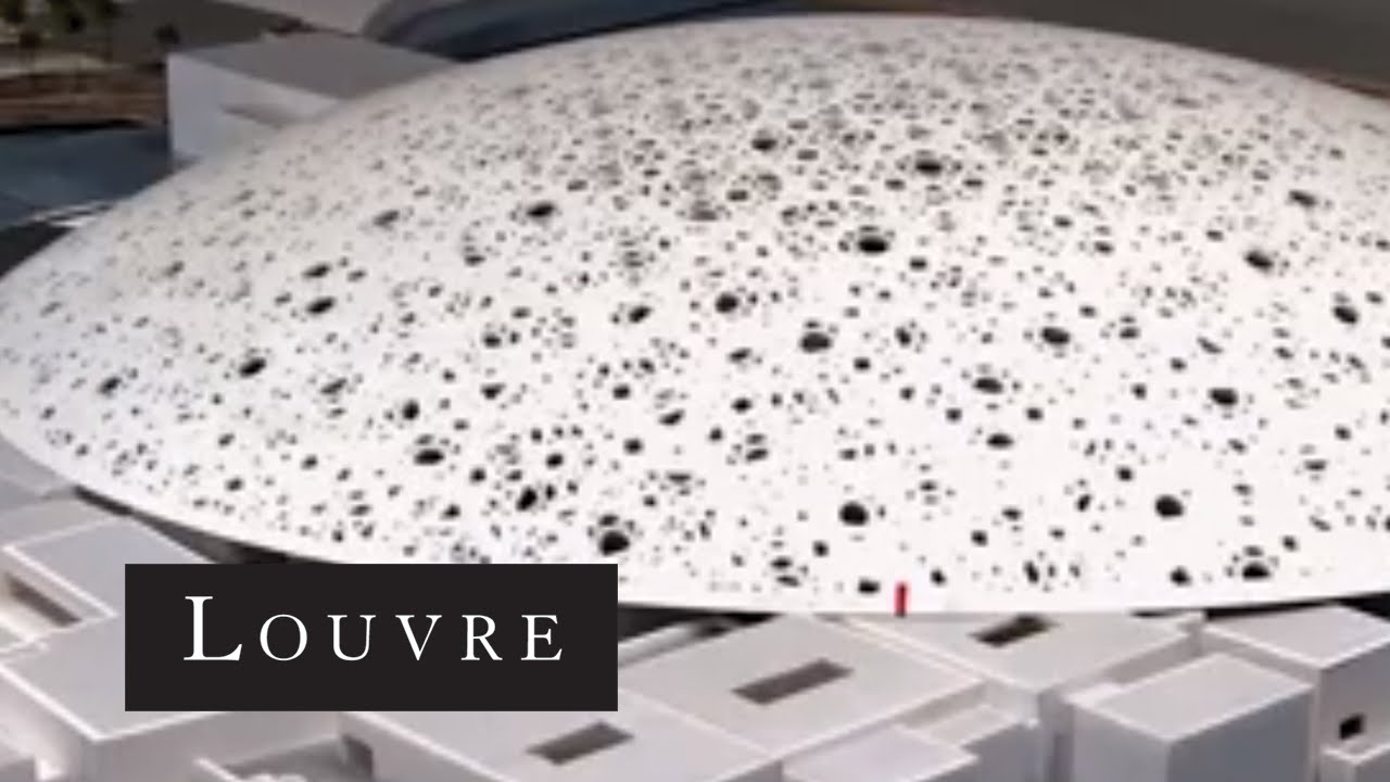 Louvre Abu Dhabi: The Project - Louvre Abu Dhabi : Le Projet - Musée du Louvre