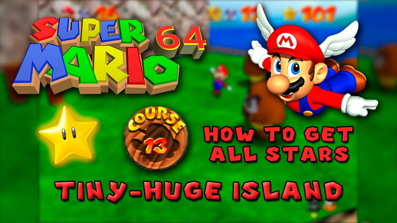 Course 13 · Tiny-Huge Island - ⭐️ All Stars ⭐️ ~ Super Mario 64