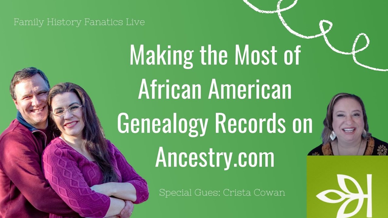 Research African American Ancestors on Ancestry | Guest - Crista Cowan