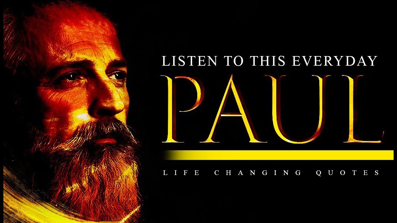 Most Powerful Quotes Of Paul, Apostle Of Christ : ( VERY POWERFUL )