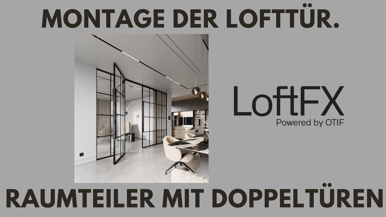 Montage Raumteiler mit Doppeltüren - Lofttür OTIF Prestige 2.0
