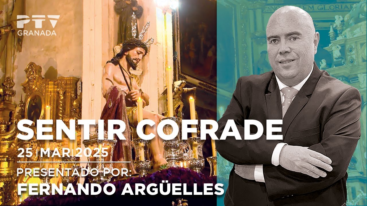 🟣 Sentir Cofrade |  25 de Marzo 2025 | PTV Granada