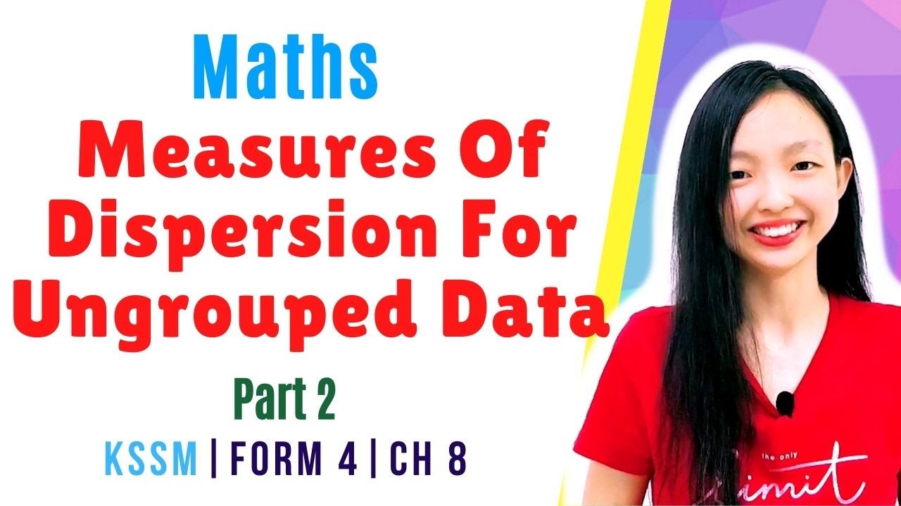 中文讲解 KSSM | Form 4 Maths Chapter 8 : Measures Of Dispersion For Ungrouped Data【Part 2】