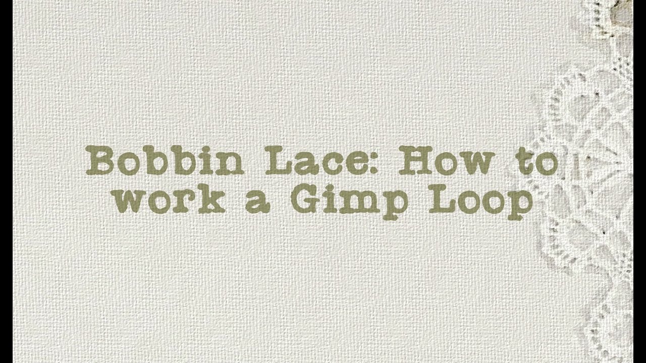 Bobbin Lace: How to work a Gimp Loop