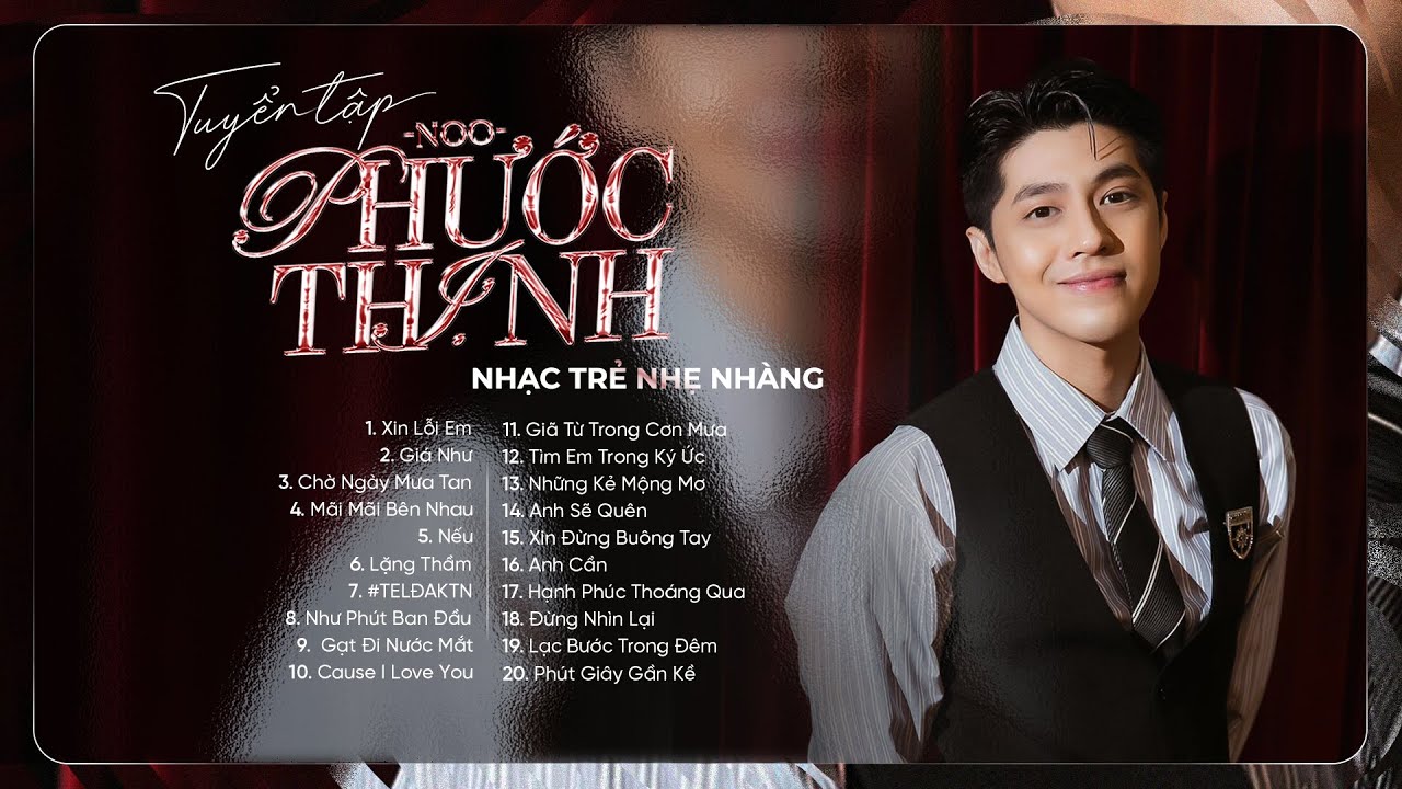 Noo Phước Thịnh - Xin Lỗi Em, Giá Như - Tuyển Tập Nhạc Trẻ Nhẹ Nhàng Triệu View Hay Nhất