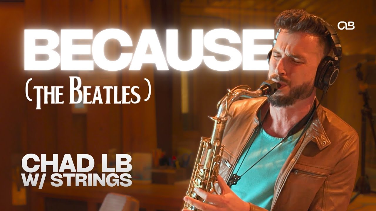 Because (The Beatles) Chad LB w/ Strings 