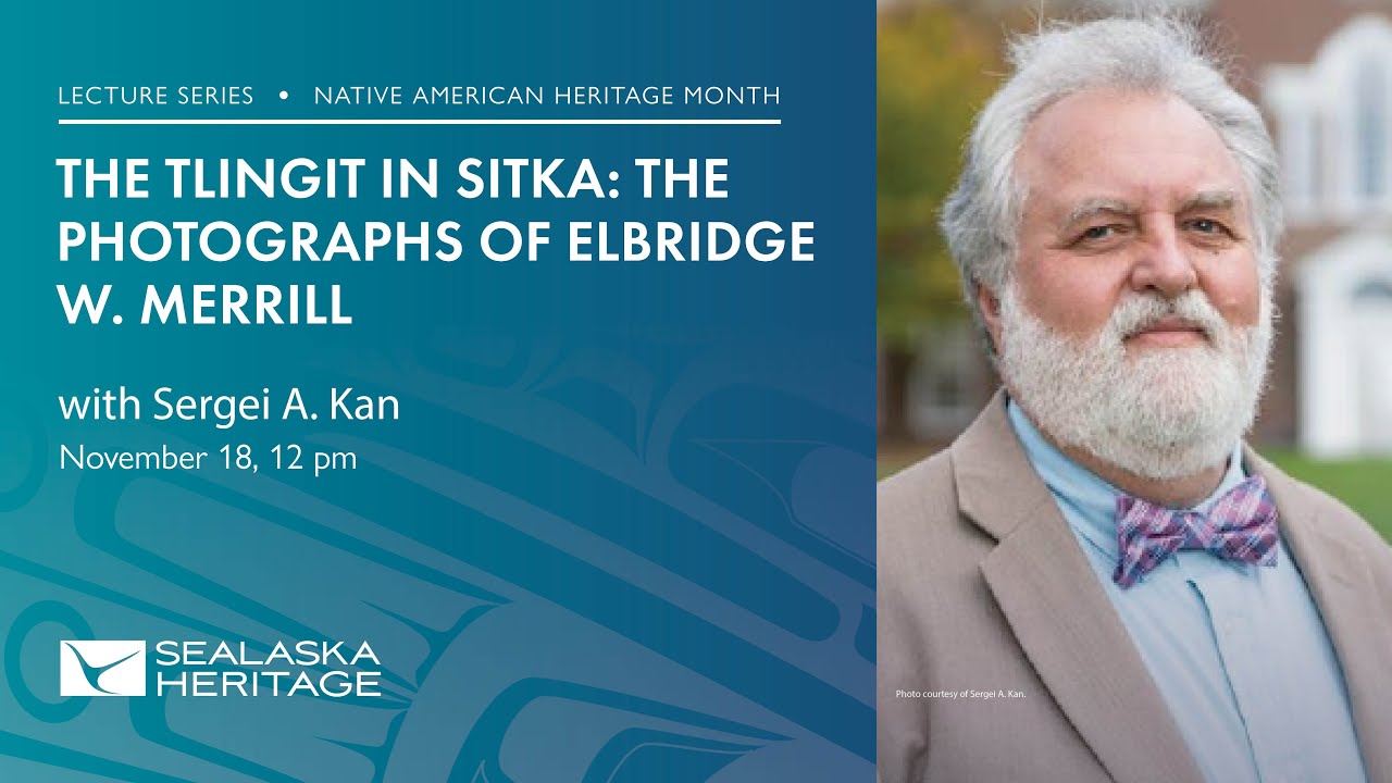 The Tlingit in Sitka: The Photographs of Elbridge W. Merrill by Sergei A. Kan