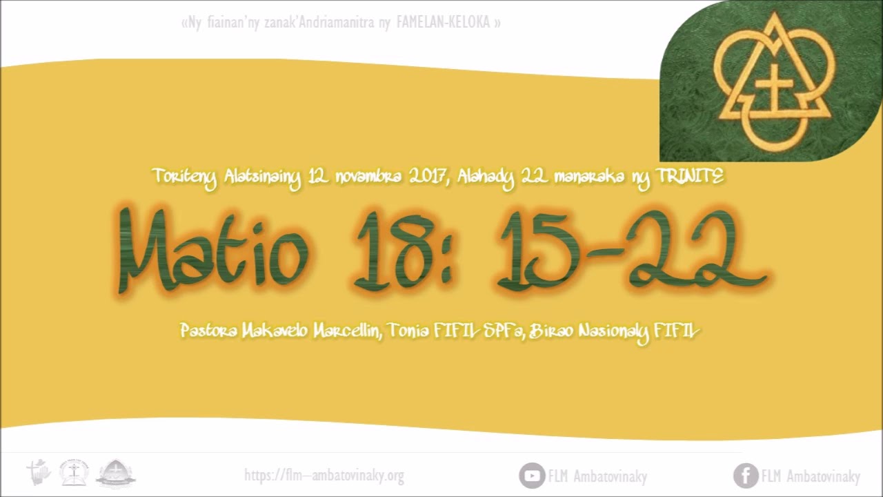 MATIO 18.15-22, Alahady 22 manaraka ny Trinite