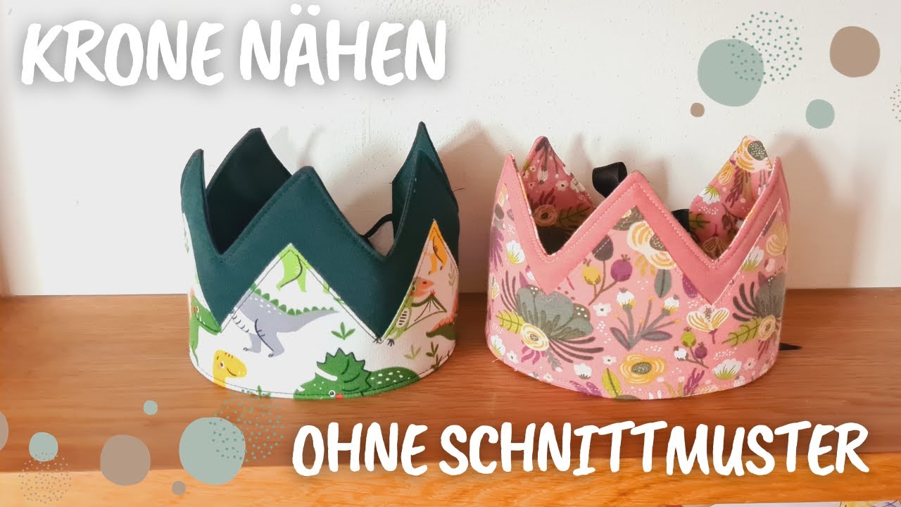 Krone nähen ✂ Geburtstagskrone nähen OHNE SCHNITTMUSTER ✂ nähen für Anfänger