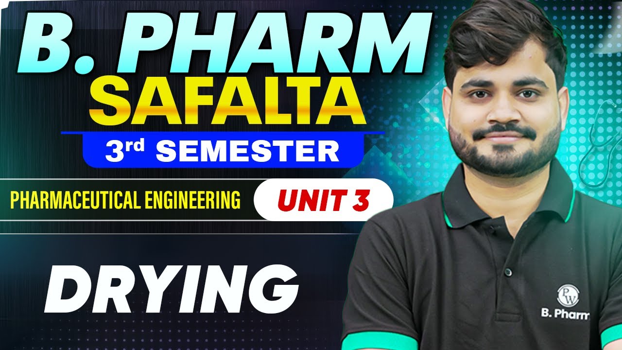B Pharm 3rd Semester | Pharmaceutical Engineering Unit 3 | Drying | B Pharm