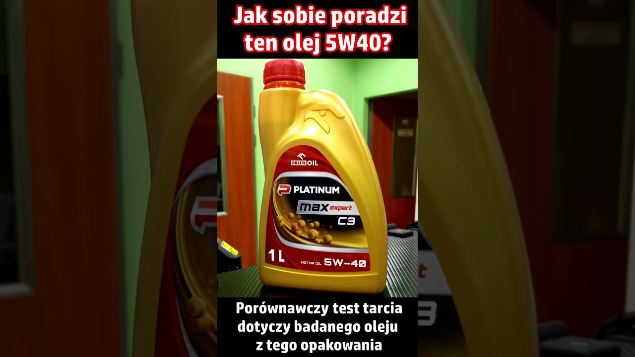 Test olej Orlen Oil Platinum Max Expert 5W40 C3 Jak sobie poradzi? Porównawczy test tarcia Cz. 5/10