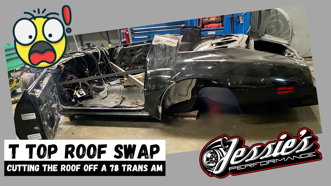 T Top Roof Swap || Cutting the roof off a 78 Trans Am