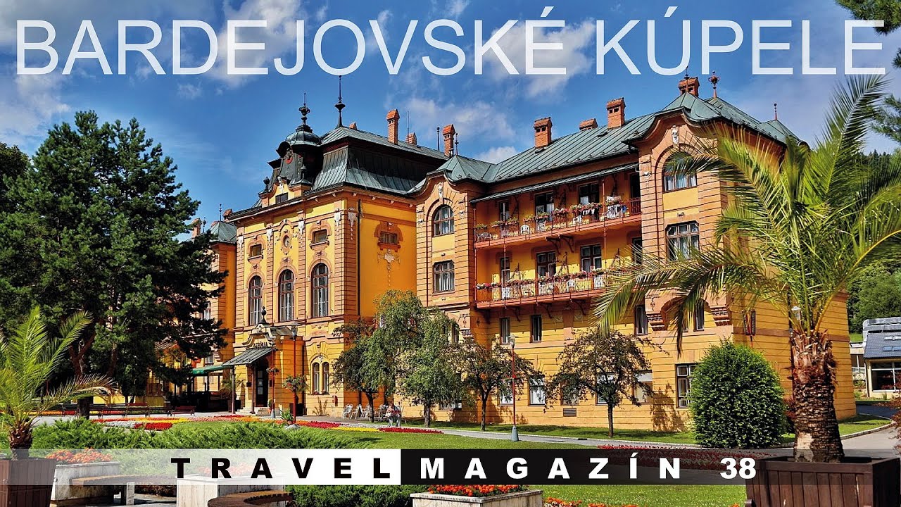 Bardejovské kúpele - Slovakia (Travel Magazín 38)
