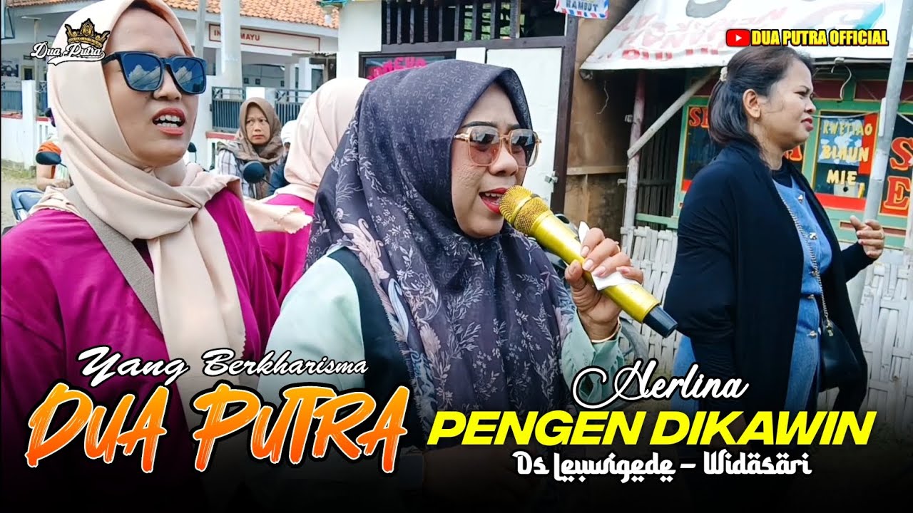 PENGEN DI KAWIN - VOC. HERLINA | DUA PUTRA | SD LEUWIGEDE BLOK KARANG TENGAH - WIDASARI