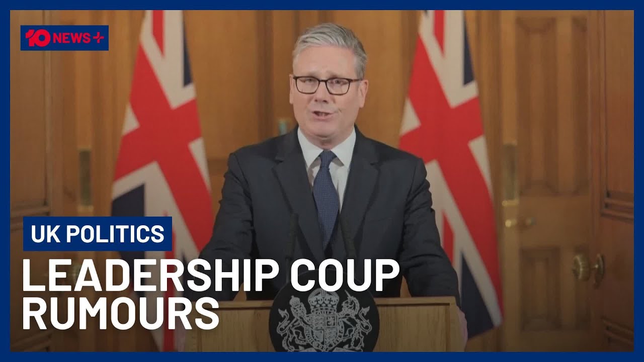 Leadership Coup Rumours Swirl Around British PM Keir Starmer | 10 News+
