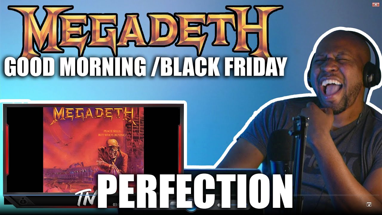 Mindblowing Reaction to Megadeth- Good Mourning / Black Friday