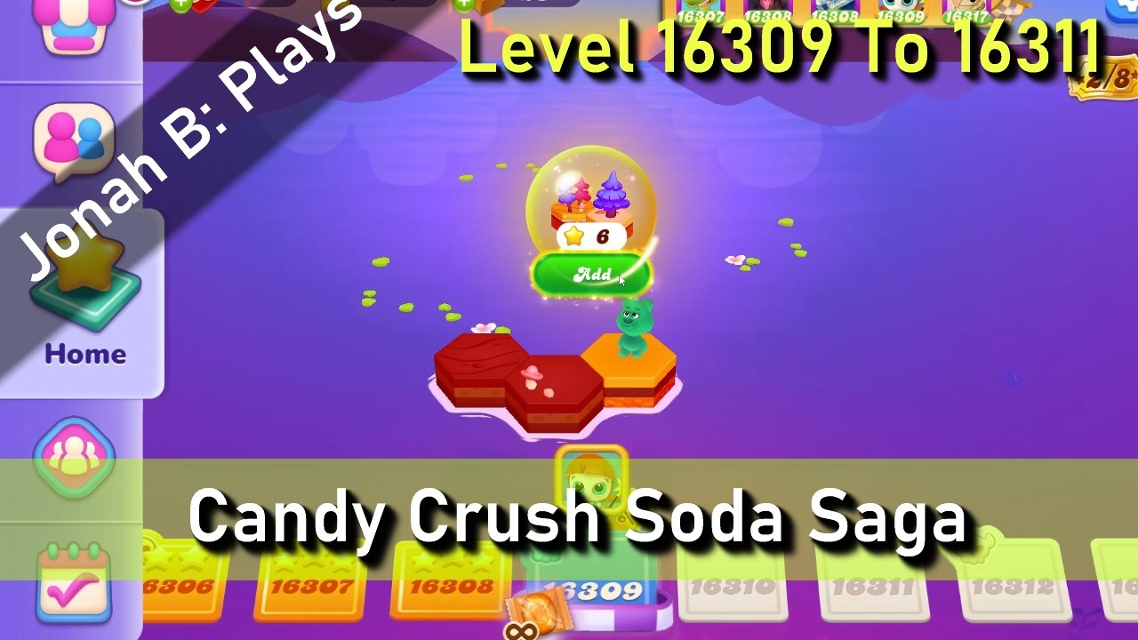 Candy Crush Soda Saga Level 16309 To 16311