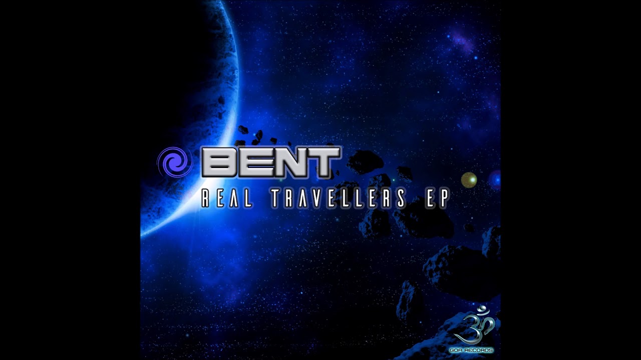 Bent - Real Travellers [Full EP]