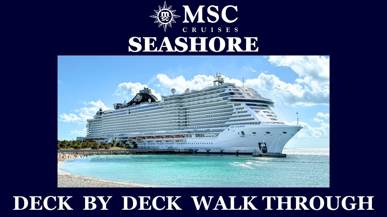 MSC Seashore Complete Ship Walk Through in 4K