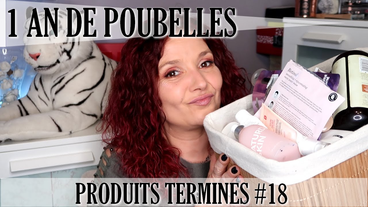 PRODUITS TERMINES #18 : 1 AN DE POUBELLES !!!