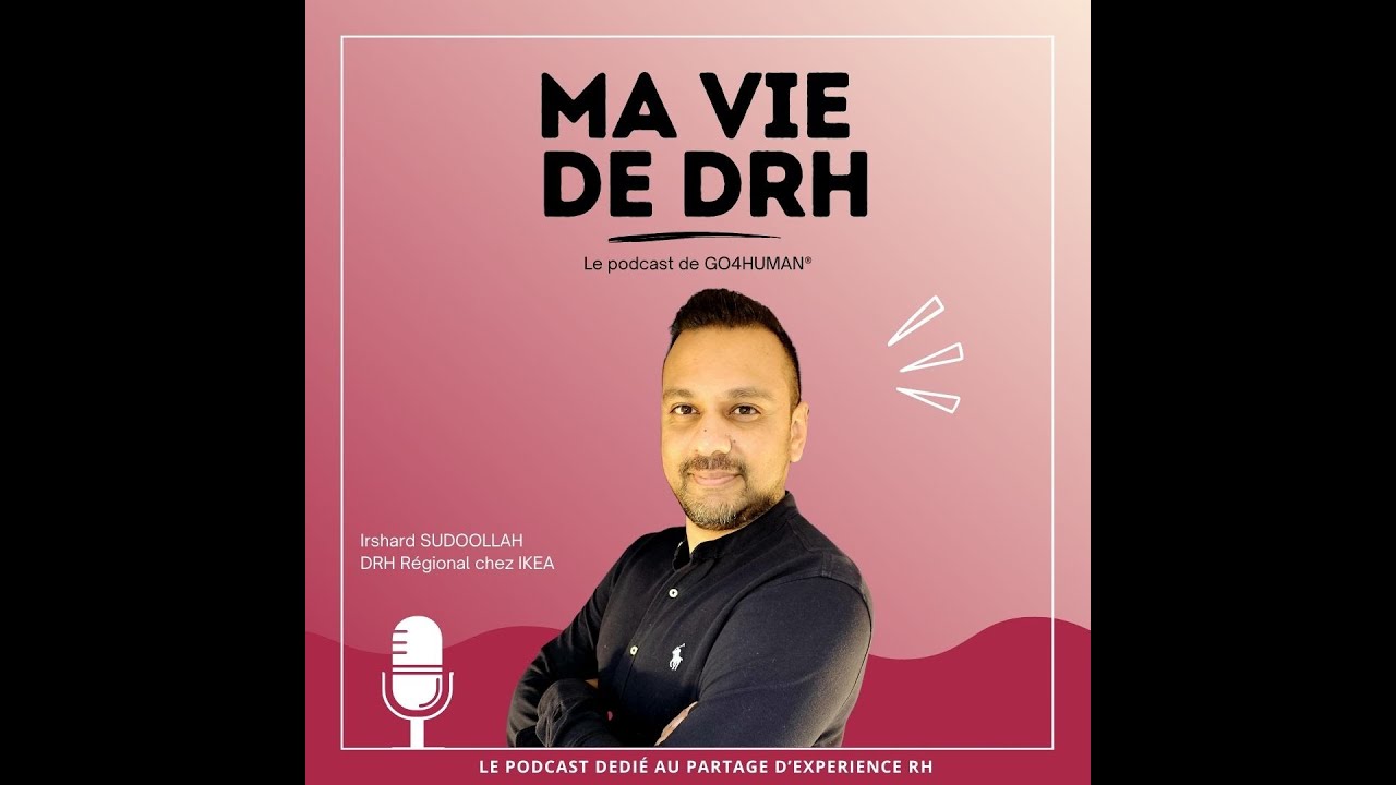 PODCAST - Ma vie de DRH - Irshard SUDOOLLAH - La transmission du savoir RH
