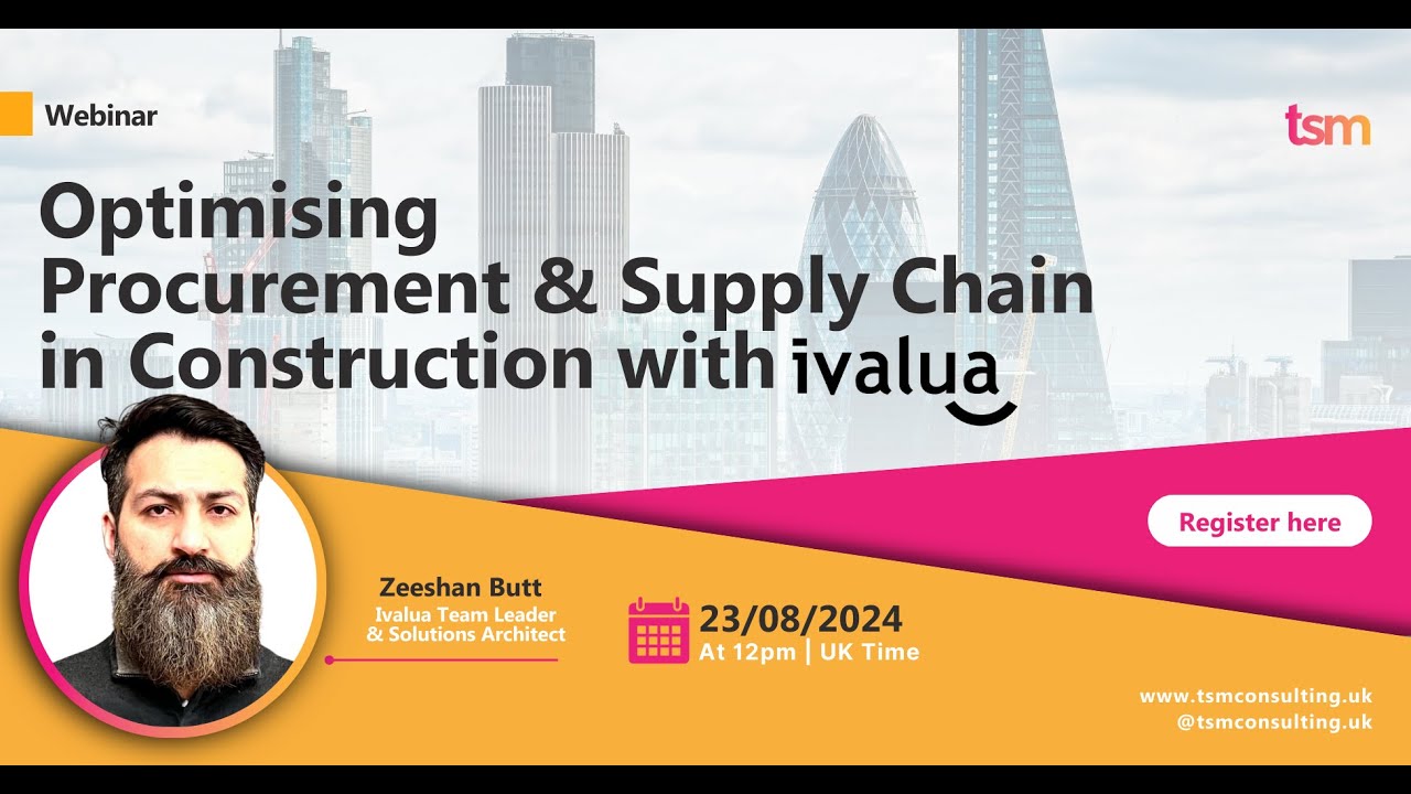 Optimising Procurement and Supply Chain Management in Construction with Ivalua & TSM