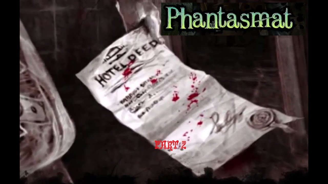 Phantasmat: Part 2