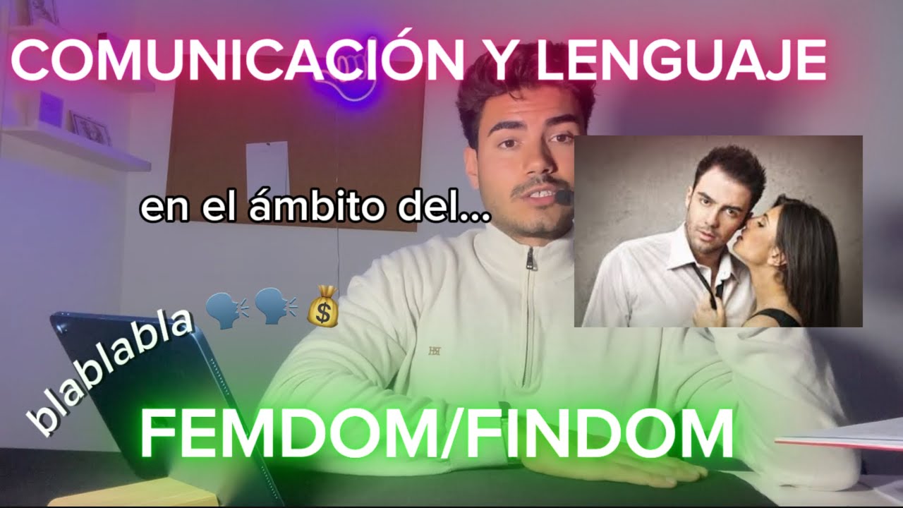 COMUNICACI&Oacute;N Y LENGUAJE FEMDOM/ FINDOM// 8 claves para llevar tus relaciones con sumisos al extremo