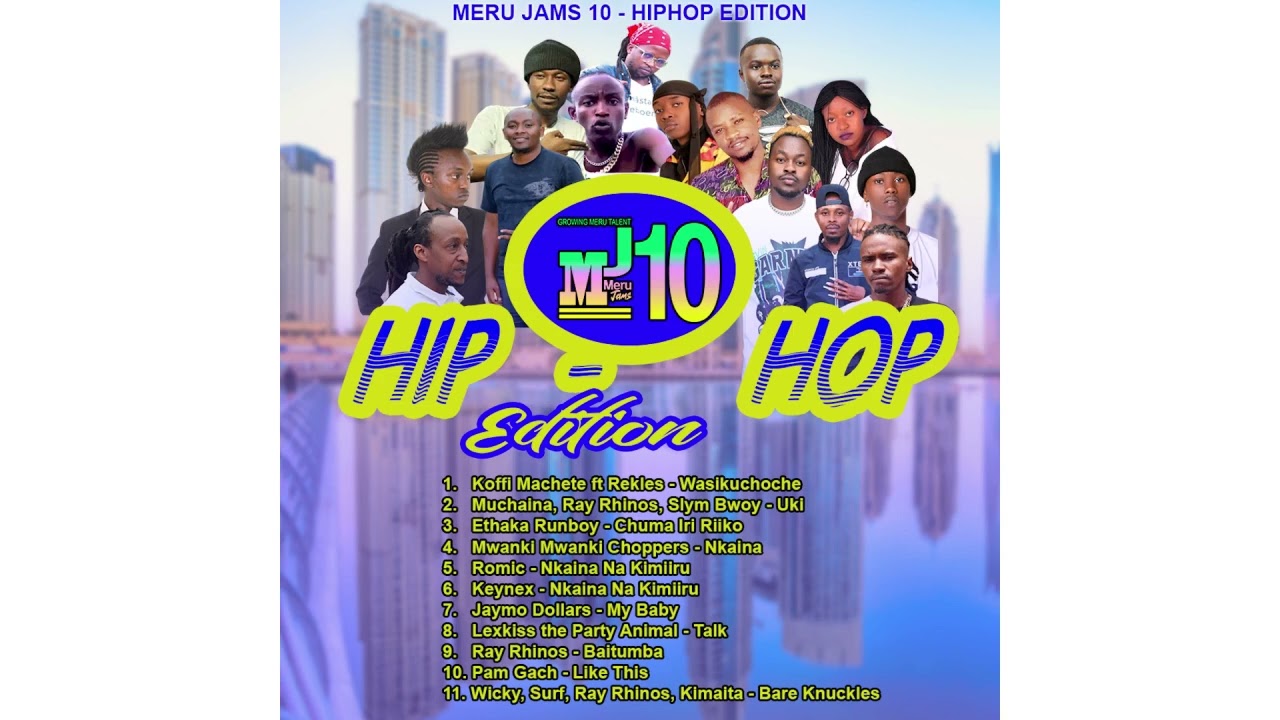 Meru Jams 10 - Hiphop edition - Koffi Machette, Rekles, Muchaina, Ray Rhinos, Ethaka Runboy, Surf