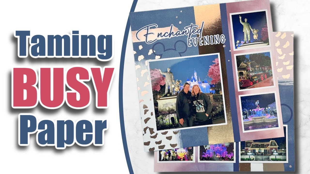 Scrapbooking Tips: How to Use Busy Patterned Paper | Disney Castle Layout