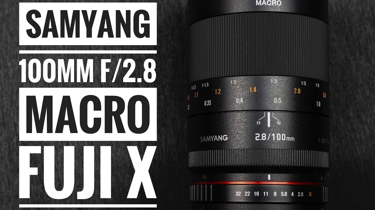 Samyang 100mm f2.8 Macro Lens Fuji X Series
