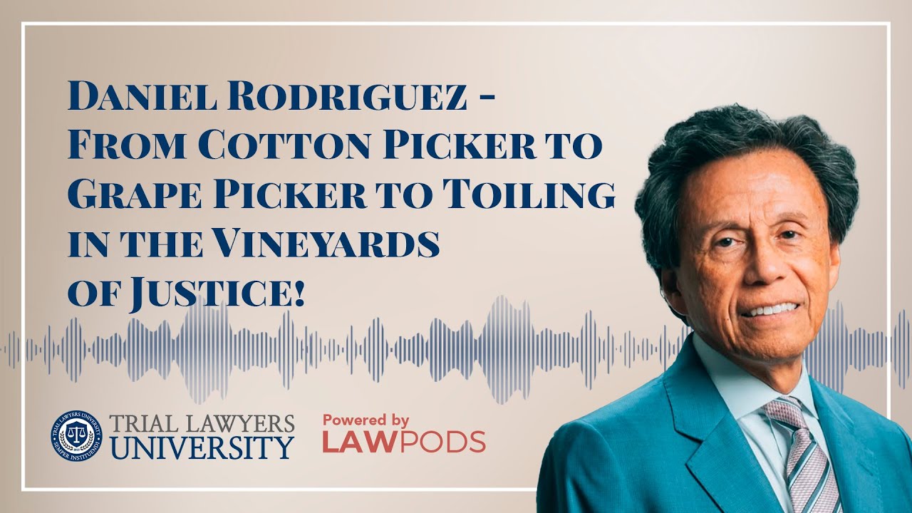 Daniel Rodriguez &ndash; From Cotton Picker to Grape Picker to Toiling in the Vineyards of Justice!