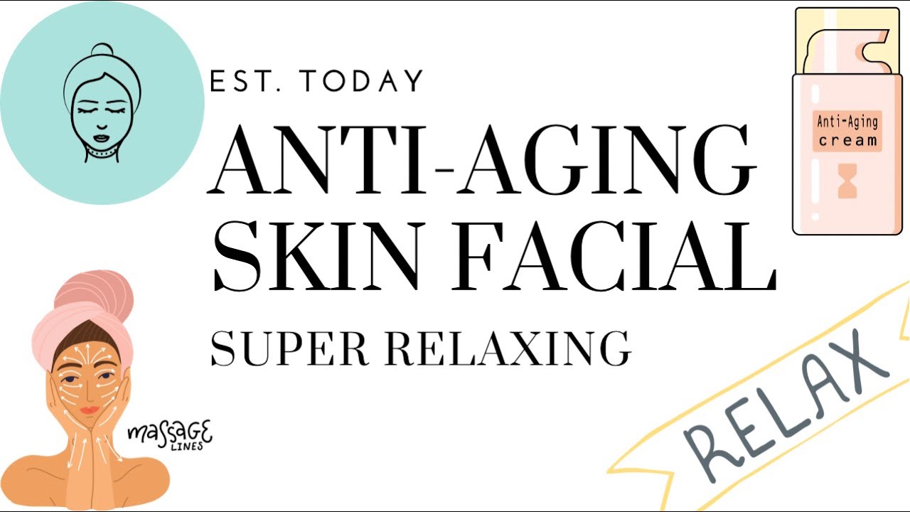 Anti-Aging Facial|Relaxing