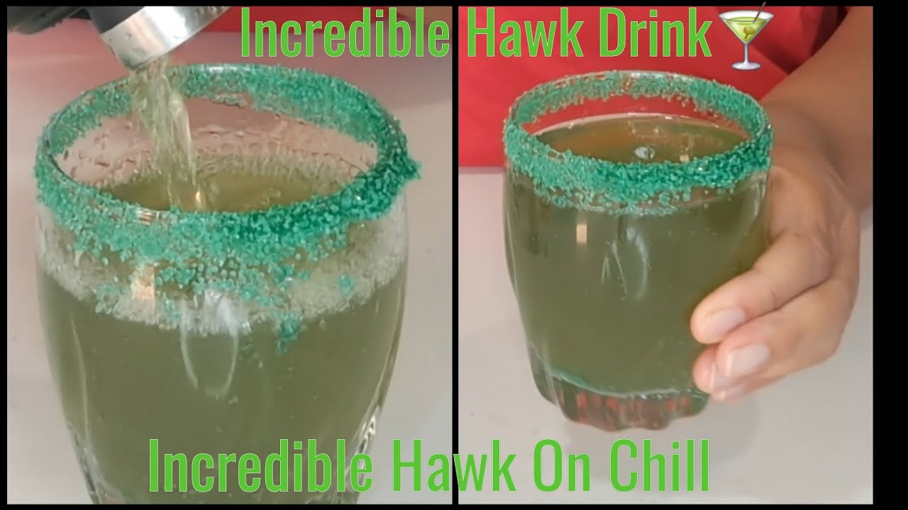 How To Make A Incredible Hawk Drink On Chill