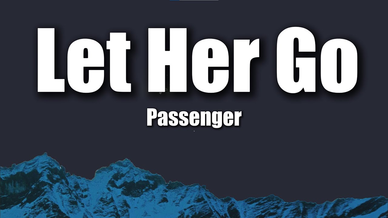 Passenger - Let Her Go (Lyrics)